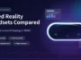 Mixed Reality Headsets Compared